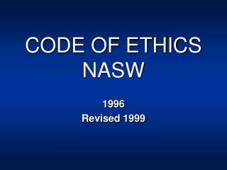 CODE OF ETHICS NASW