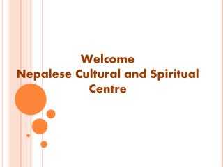 Welcome Nepalese Cultural and Spiritual Centre