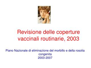 Revisione delle coperture vaccinali routinarie, 2003