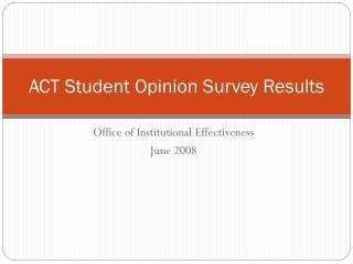 ACT Student Opinion Survey Results