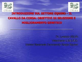 Dr. Lorenzo SELVA Veterinario U.N.I.R.E. Unione Nazionale Incremento Razze Equine