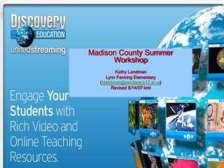 Madison County Summer Workshop Kathy Landman Lynn Fanning Elementary