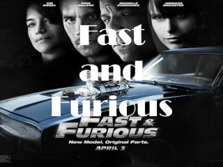 Fast and Furious