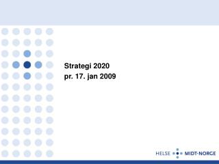 Strategi 2020 pr. 17. jan 2009