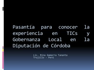 Pasantía para conocer la experiencia en TICs y Gobernanza Local en la Diputación de Córdoba