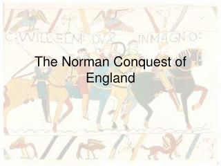 The Norman Conquest of England