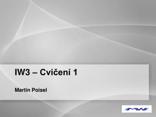 IW3 – Cvičení 1