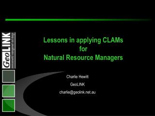 Lessons in applying CLAMs for Natural Resource Managers