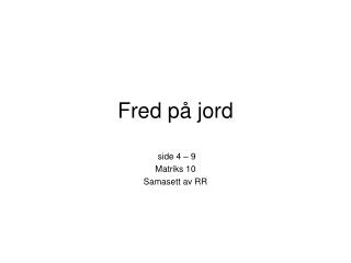 Fred på jord