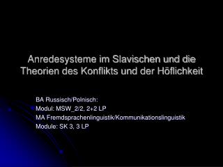 Anredesysteme im Slavischen und die Theorien des Konflikts und der Höflichkeit