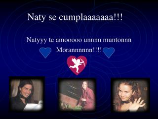 Naty se cumplaaaaaaa!!!