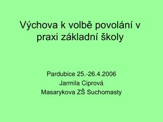 Výchova k volbě povolání v praxi základní školy