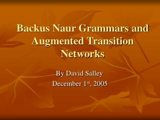 Backus Naur Grammars and Augmented Transition Networks