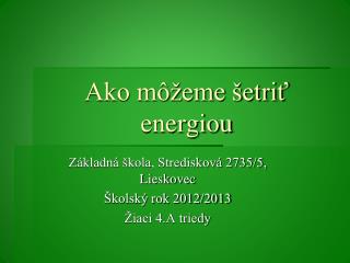 Ako môžeme šetriť energiou