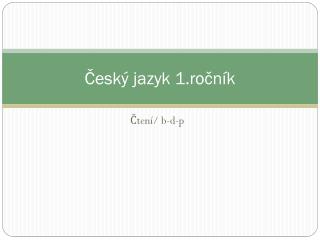 Český jazyk 1.ročník