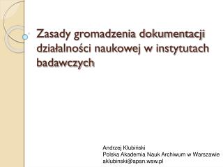 Zasady gromadzenia dokumentacji działalności naukowej w instytutach badawczych