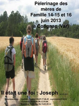 Pèlerinage des mères de Famille 14-15 et 16 juin 2013 à Cotignac (Var)