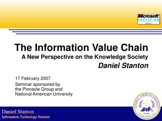 The Information Value Chain A New Perspective on the Knowledge Society Daniel Stanton