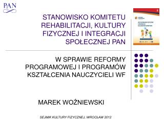 STANOWISKO KOMITETU REHABILITACJI, KULTURY FIZYCZNEJ I INTEGRACJI SPOŁECZNEJ PAN