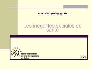 Animation pédagogique Les inégalités sociales de santé