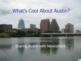 What’s Cool About Austin?