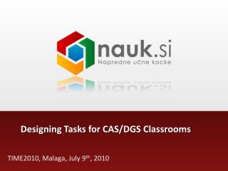 Designing Task s for CAS /DGS Classrooms