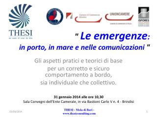 &quot; Le emergenze : in porto, in mare e nelle comunicazioni &quot;