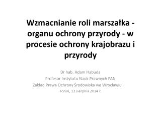 Wzmacnianie roli marszałka - organu ochrony przyrody - w procesie ochrony krajobrazu i przyrody