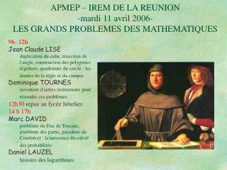 APMEP – IREM DE LA REUNION -mardi 11 avril 2006- LES GRANDS PROBLEMES DES MATHEMATIQUES