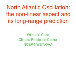 North Atlantic Oscillation: the non-linear aspect and its long-range prediction