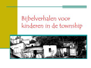 Bijbelverhalen voor kinderen in de township
