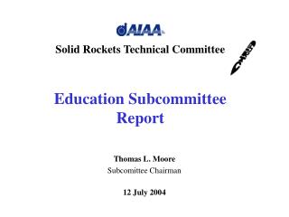 Solid Rockets Technical Committee Education Subcommittee Report