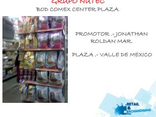 GRUPO NUTEC BOD COMEX CENTER PLAZA .