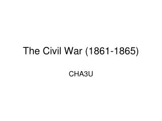 The Civil War (1861-1865)