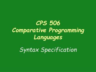 CPS 506 Comparative Programming Languages