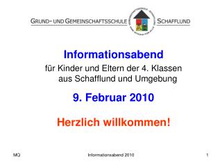 Informationsabend für Kinder und Eltern der 4. Klassen aus Schafflund und Umgebung 9. Februar 2010