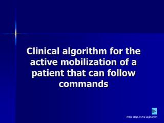 Clinical algorithm for the active mobilization of a patient that can follow commands