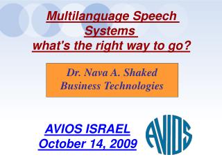 Multilanguage Speech Systems what's the right way to go?