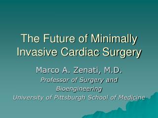 The Future of Minimally Invasive Cardiac Surgery