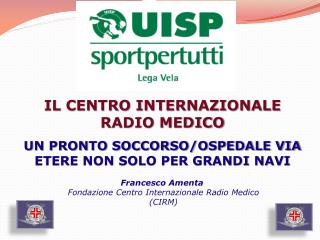 IL CENTRO INTERNAZIONALE RADIO MEDICO