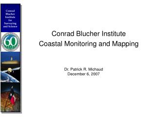 Conrad Blucher Institute Coastal Monitoring and Mapping