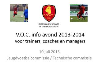 V.O.C. info avond 2013-2014 voor trainers, coaches en managers