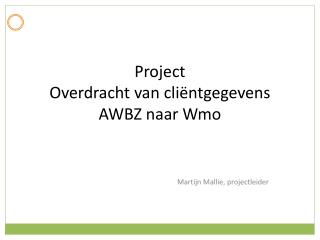 Project Overdracht van cliëntgegevens AWBZ naar Wmo