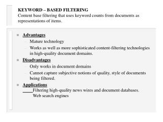 Advantages Mature technology