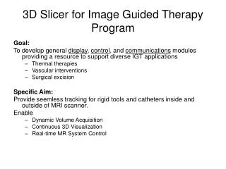 3D Slicer for Image Guided Therapy Program