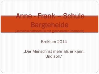 Anne - Frank – Schule Bargteheide (Gemeinschaftsschule mit gymnasialer Oberstufe)