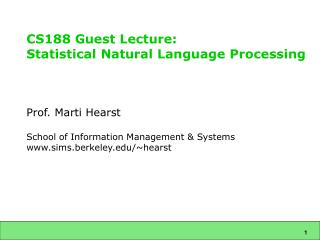 CS188 Guest Lecture: Statistical Natural Language Processing