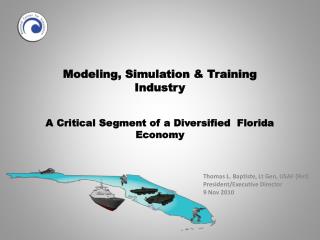 Modeling, Simulation &amp; Training Industry A Critical Segment of a Diversified Florida Economy
