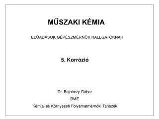 MŰSZAKI KÉMIA ELŐADÁSOK GÉPÉSZMÉRNÖK HALLGATÓKNAK