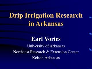 Drip Irrigation Research in Arkansas